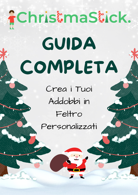 Guida per creare gli addobbi in feltro in modo facile e veloce